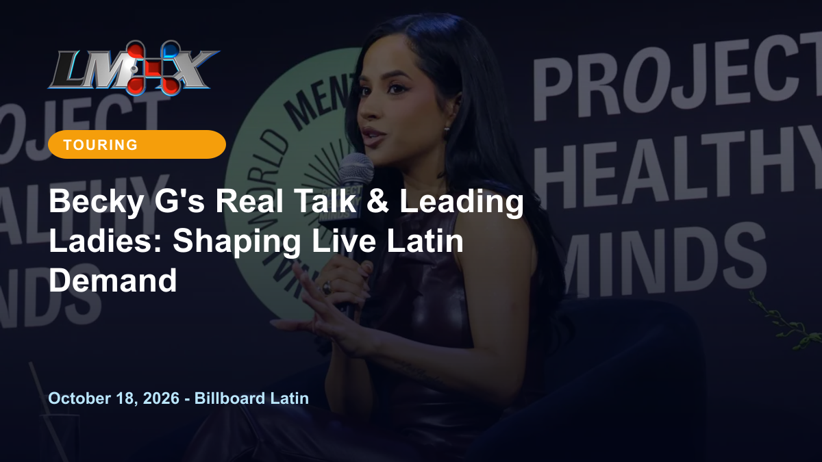 Becky G's Real Talk & Leading Ladies: Shaping Live Latin Demand