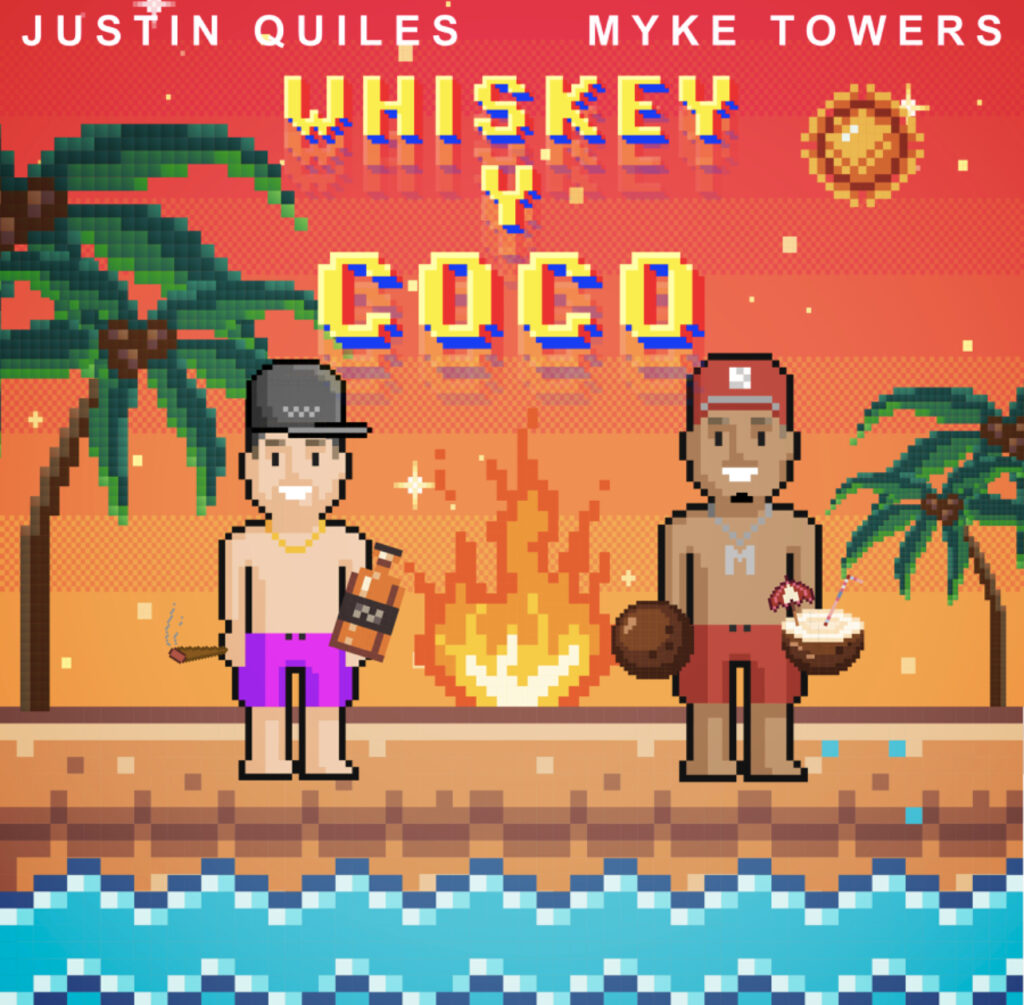 Justin Quiles & Myke Towers new song Whiskey y Coco.
